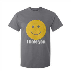 I Hate You Meme Distressed Smiling Face T Shirt For Kid Dark Humor Sarcastic Funny Attitude TS02 Charcoal Print Your Wear
