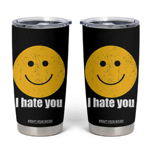I Hate You Meme Distressed Smiling Face Tumbler Cup Dark Humor Sarcastic Funny Attitude TS02 Black Print Your Wear