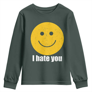 I Hate You Meme Distressed Smiling Face Youth Sweatshirt Dark Humor Sarcastic Funny Attitude TS02 Dark Forest Green Print Your Wear