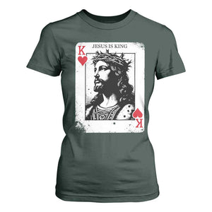 Jesus Is King Playing Card Graphic T Shirt For Women King of Hearts Christian Faith TS02 Dark Forest Green Print Your Wear