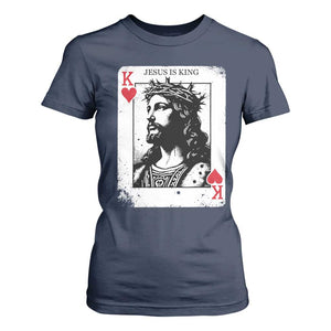 Jesus Is King Playing Card Graphic T Shirt For Women King of Hearts Christian Faith TS02 Navy Print Your Wear