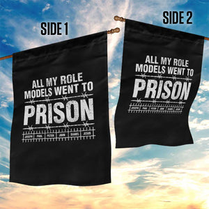 All My Role Models Went To Prison Garden Flag Biblical History Heroes Faith Statement TS02 Print Your Wear