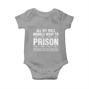 All My Role Models Went To Prison Baby Onesie Biblical History Heroes Faith Statement TS02 Sport Gray Print Your Wear