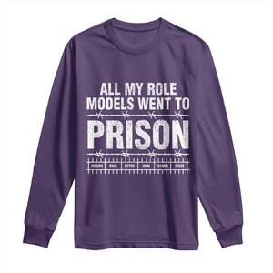 All My Role Models Went To Prison Long Sleeve Shirt Biblical History Heroes Faith Statement TS02 Purple Print Your Wear
