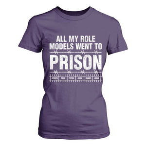 All My Role Models Went To Prison T Shirt For Women Biblical History Heroes Faith Statement TS02 Purple Print Your Wear