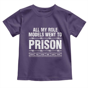 All My Role Models Went To Prison Toddler T Shirt Biblical History Heroes Faith Statement TS02 Purple Print Your Wear