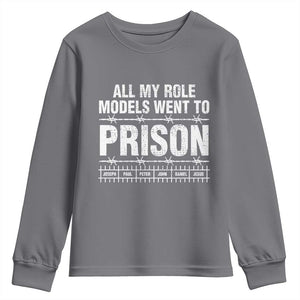 All My Role Models Went To Prison Youth Sweatshirt Biblical History Heroes Faith Statement TS02 Charcoal Print Your Wear