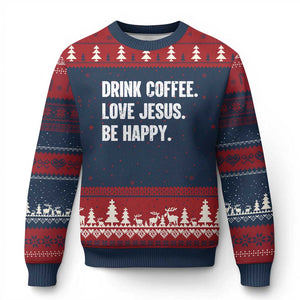 Drink Coffee Love Jesus Be Happy Ugly Christmas Sweater Inspirational Christian Lifestyle TS02 Navy Red Print Your Wear
