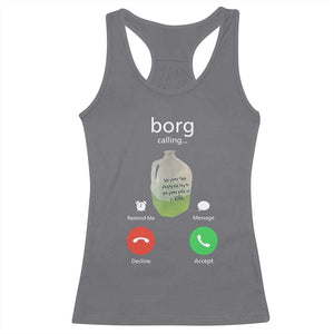 Funny Borg Drink Caling Meme Racerback Tank Top College Party Drink Viral Humor TS02 Charcoal Print Your Wear