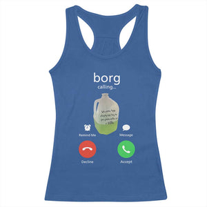 Funny Borg Drink Caling Meme Racerback Tank Top College Party Drink Viral Humor TS02 Royal Blue Print Your Wear