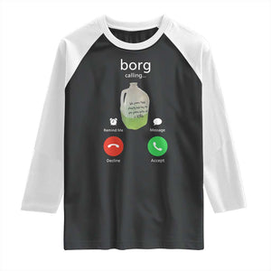 Funny Borg Drink Caling Meme Raglan Shirt College Party Drink Viral Humor TS02 Black White Print Your Wear