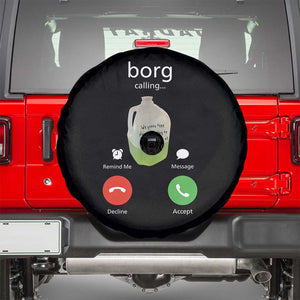 Funny Borg Drink Caling Meme Spare Tire Cover College Party Drink Viral Humor TS02 Black Print Your Wear