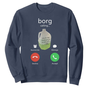 Funny Borg Drink Caling Meme Sweatshirt College Party Drink Viral Humor TS02 Navy Print Your Wear