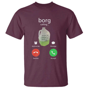 Funny Borg Drink Caling Meme T Shirt College Party Drink Viral Humor TS02 Maroon Print Your Wear