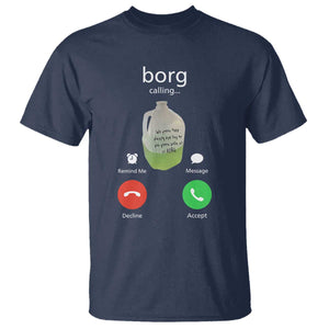 Funny Borg Drink Caling Meme T Shirt College Party Drink Viral Humor TS02 Navy Print Your Wear