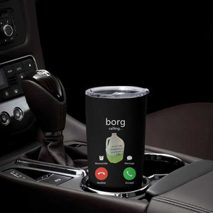 Funny Borg Drink Caling Meme Tumbler Cup College Party Drink Viral Humor TS02 Print Your Wear