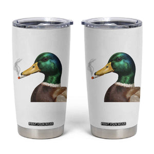 Smoking Mallard Meme Graphic Tumbler Cup Chaotic Funny Wild Duck Attitude Viral Internet Humor TS02 White Print Your Wear