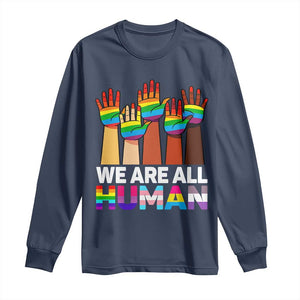 We Are All Human Rainbow Hands Long Sleeve Shirt LGBTQ+ Unity Equality Pride Month TS02 Navy Print Your Wear