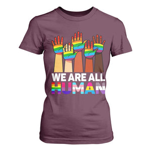We Are All Human Rainbow Hands T Shirt For Women LGBTQ+ Unity Equality Pride Month TS02 Maroon Print Your Wear