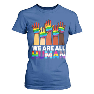 We Are All Human Rainbow Hands T Shirt For Women LGBTQ+ Unity Equality Pride Month TS02 Royal Blue Print Your Wear