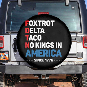 No Kings in America Since 1776 Spare Tire Cover Foxtrot Delta Taco Funny Patriotic Military Alphabet TS02 No hole Black Print Your Wear