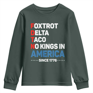 No Kings in America Since 1776 Youth Sweatshirt Foxtrot Delta Taco Funny Patriotic Military Alphabet TS02 Dark Forest Green Print Your Wear