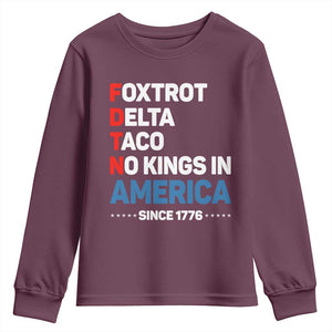 No Kings in America Since 1776 Youth Sweatshirt Foxtrot Delta Taco Funny Patriotic Military Alphabet TS02 Maroon Print Your Wear