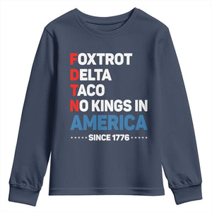 No Kings in America Since 1776 Youth Sweatshirt Foxtrot Delta Taco Funny Patriotic Military Alphabet TS02 Navy Print Your Wear