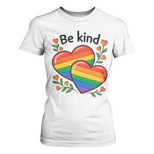 Be Kind Rainbow Heart T Shirt For Women Spread Kindness LGBTQ Love Pride Month TS02 White Print Your Wear
