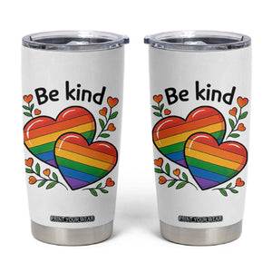 Be Kind Rainbow Heart Tumbler Cup Spread Kindness LGBTQ Love Pride Month TS02 White Print Your Wear