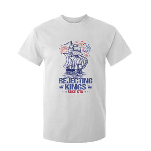 Rejecting Kings Since 1776 T Shirt For Kid Vintage Patriotic Ship 4th Of July Fireworks TS02 White Print Your Wear