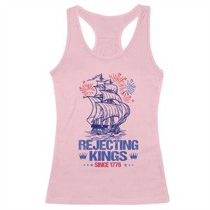 Rejecting Kings Since 1776 Racerback Tank Top Vintage Patriotic Ship 4th Of July Fireworks TS02 Light Pink Print Your Wear