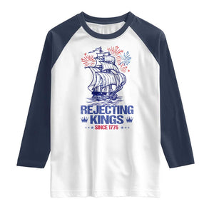Rejecting Kings Since 1776 Raglan Shirt Vintage Patriotic Ship 4th Of July Fireworks TS02 White Navy Print Your Wear