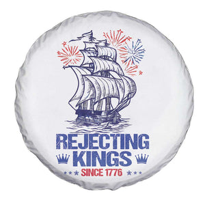 Rejecting Kings Since 1776 Spare Tire Cover Vintage Patriotic Ship 4th Of July Fireworks TS02 Print Your Wear