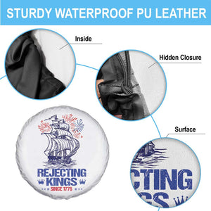 Rejecting Kings Since 1776 Spare Tire Cover Vintage Patriotic Ship 4th Of July Fireworks TS02 Print Your Wear