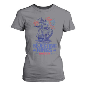 Rejecting Kings Since 1776 T Shirt For Women Vintage Patriotic Ship 4th Of July Fireworks TS02 Charcoal Print Your Wear