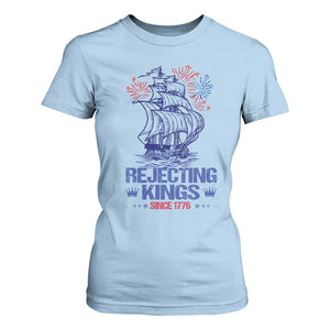 Rejecting Kings Since 1776 T Shirt For Women Vintage Patriotic Ship 4th Of July Fireworks TS02 Light Blue Print Your Wear