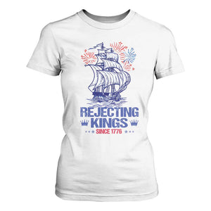 Rejecting Kings Since 1776 T Shirt For Women Vintage Patriotic Ship 4th Of July Fireworks TS02 White Print Your Wear
