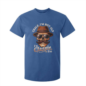 Chale Im Not Old Im Classic Foo T Shirt For Kid Funny Chicano Skull OG Cholo TS02 Royal Blue Print Your Wear