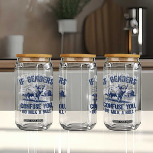 If Genders Confuse You Go Milk a Bull Glass Can Sarcastic Country Humor TS02 Print Your Wear
