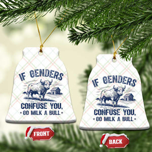 If Genders Confuse You Go Milk a Bull Ceramic Ornament Sarcastic Country Humor TS02 Print Your Wear