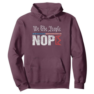 We The People Say Nope Hoodie Retro Patriotic No Kings Political Satire TS02 Maroon Print Your Wear
