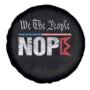We The People Say Nope Spare Tire Cover Retro Patriotic No Kings Political Satire TS02 Print Your Wear