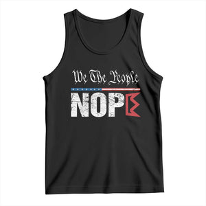We The People Say Nope Tank Top Retro Patriotic No Kings Political Satire TS02 Black Print Your Wear