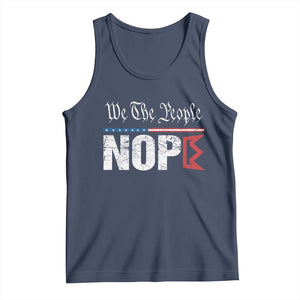 We The People Say Nope Tank Top Retro Patriotic No Kings Political Satire TS02 Navy Print Your Wear