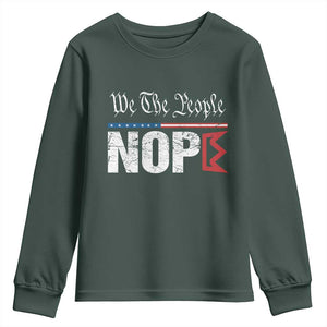 We The People Say Nope Youth Sweatshirt Retro Patriotic No Kings Political Satire TS02 Dark Forest Green Print Your Wear