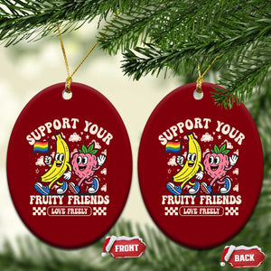 Support Your Fruity Friends Ceramic Ornament Retro Cute Banana and Berry LGBT Pride Support TS02 Print Your Wear