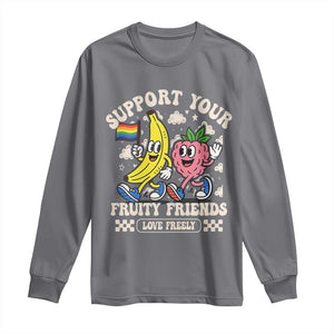Support Your Fruity Friends Long Sleeve Shirt Retro Cute Banana and Berry LGBT Pride Support TS02 Charcoal Print Your Wear
