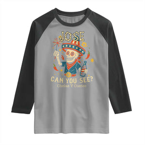 Jose Can You See Raglan Shirt Funny Chelas y Cuetes 4th of July Latino Skeleton Fiesta TS02 Sport Gray Black Print Your Wear