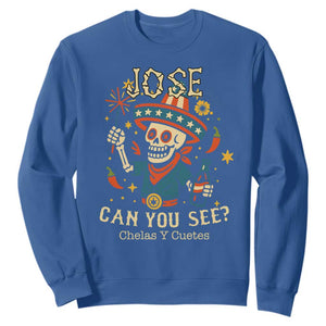 Jose Can You See Sweatshirt Funny Chelas y Cuetes 4th of July Latino Skeleton Fiesta TS02 Royal Blue Print Your Wear